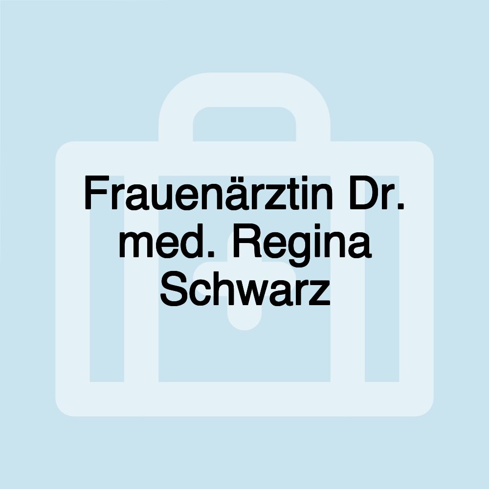 Frauenärztin Dr. med. Regina Schwarz