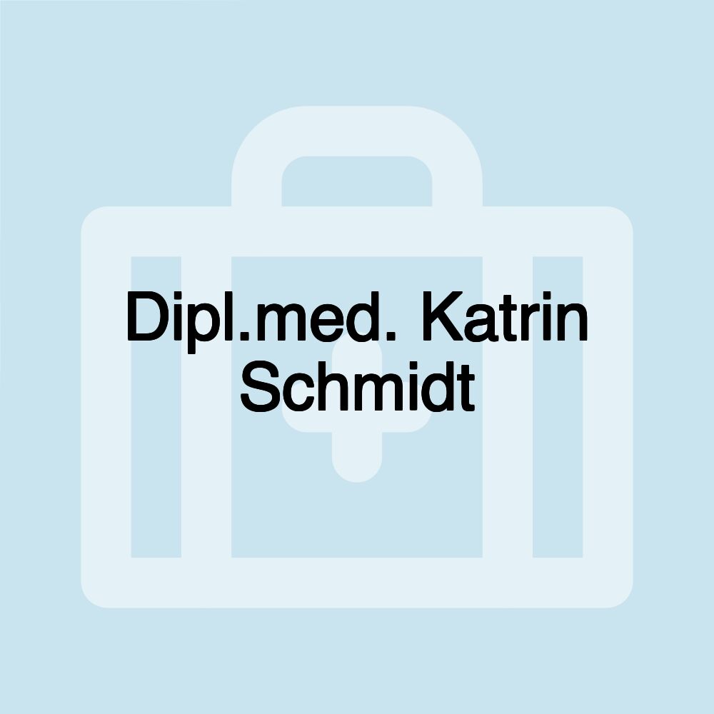 Dipl.med. Katrin Schmidt