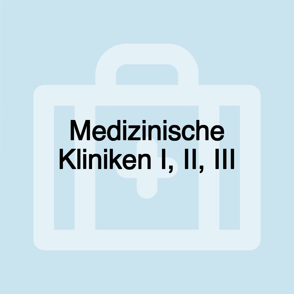 Medizinische Kliniken I, II, III