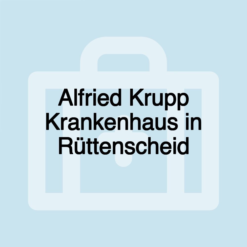 Alfried Krupp Krankenhaus in Rüttenscheid
