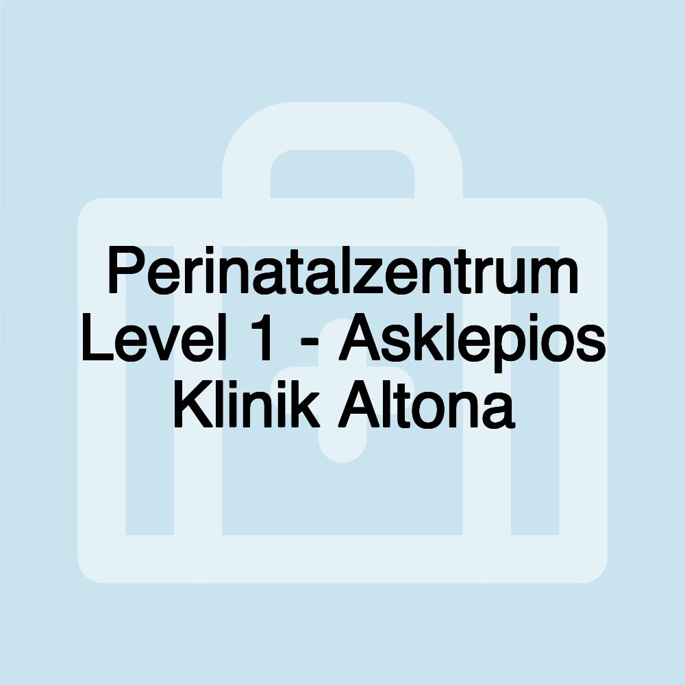 Perinatalzentrum Level 1 - Asklepios Klinik Altona