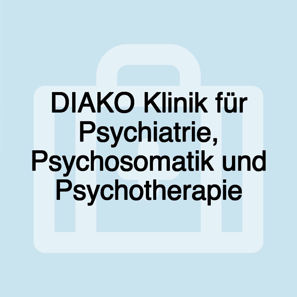 DIAKO Klinik für Psychiatrie, Psychosomatik und Psychotherapie