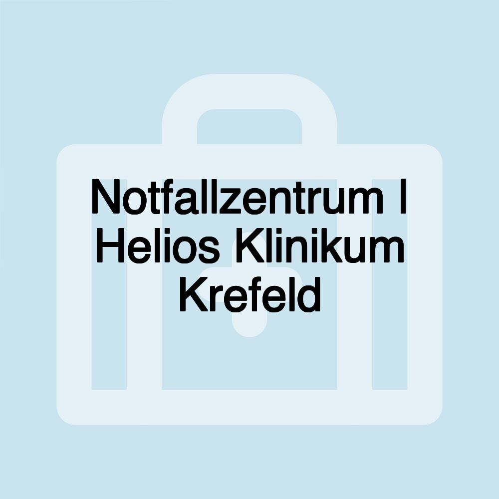 Notfallzentrum | Helios Klinikum Krefeld