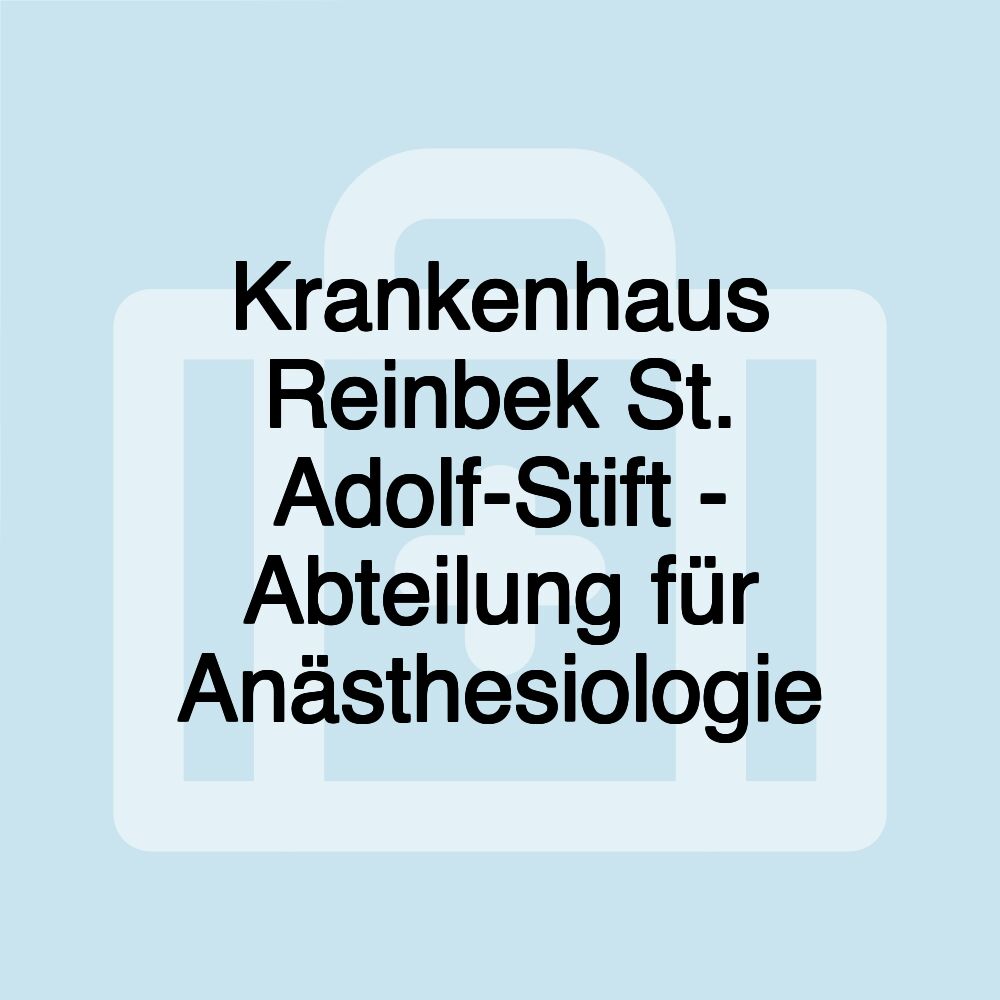 Krankenhaus Reinbek St. Adolf-Stift - Abteilung für Anästhesiologie