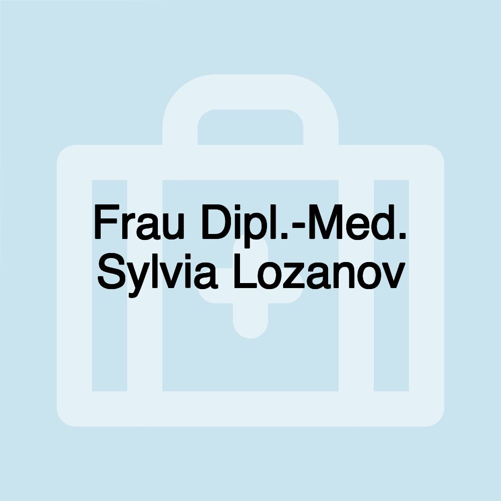 Frau Dipl.-Med. Sylvia Lozanov