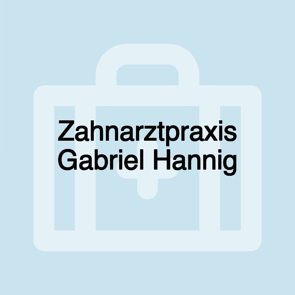 Zahnarztpraxis Gabriel Hannig