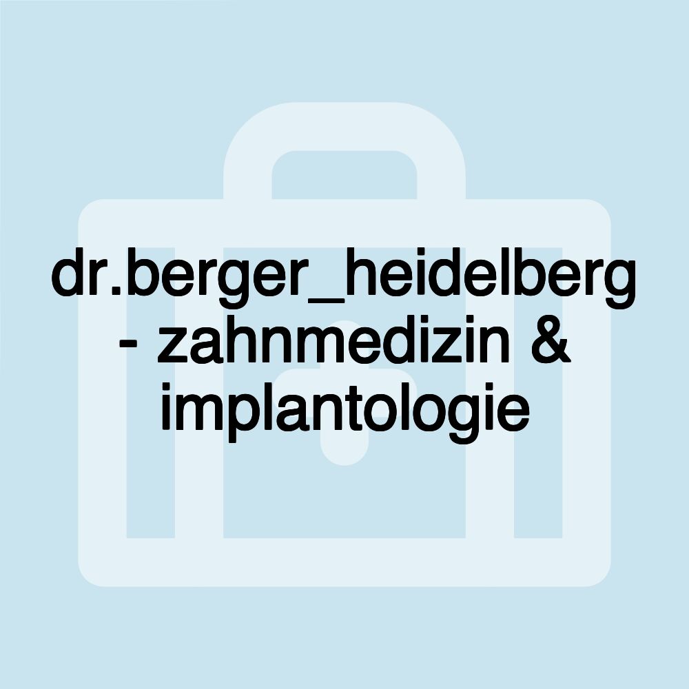 dr.berger_heidelberg - zahnmedizin & implantologie