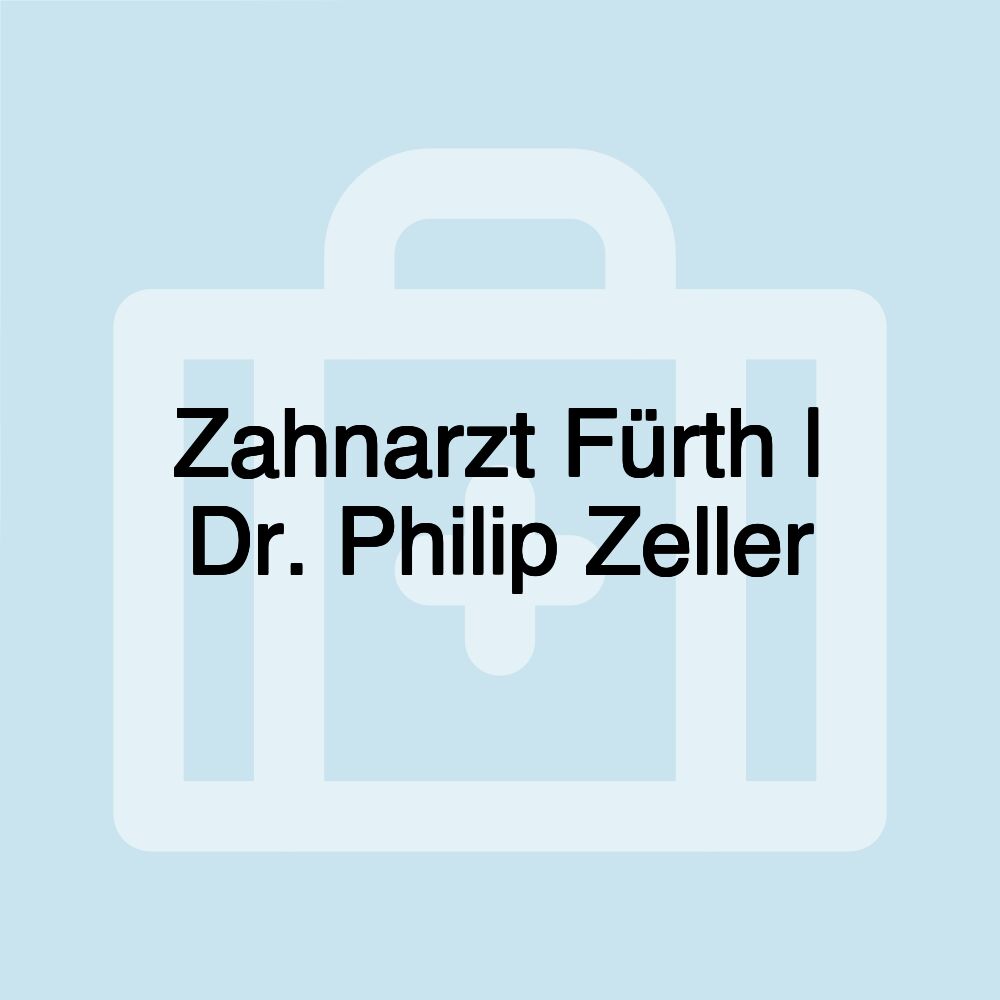 Zahnarzt Fürth | Dr. Philip Zeller