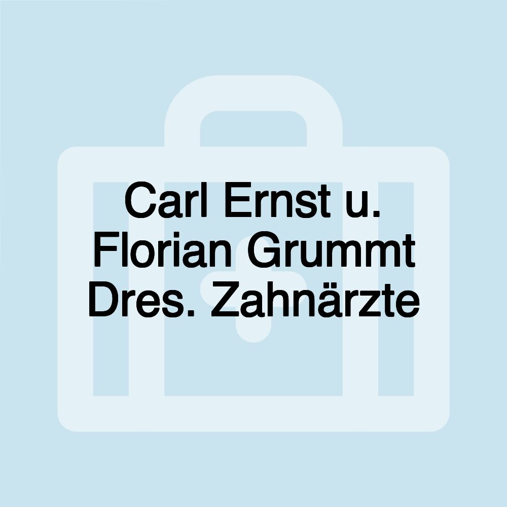 Carl Ernst u. Florian Grummt Dres. Zahnärzte