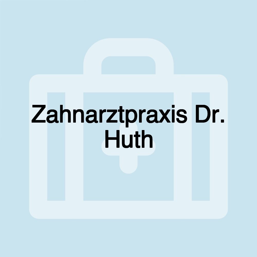 Zahnarztpraxis Dr. Huth