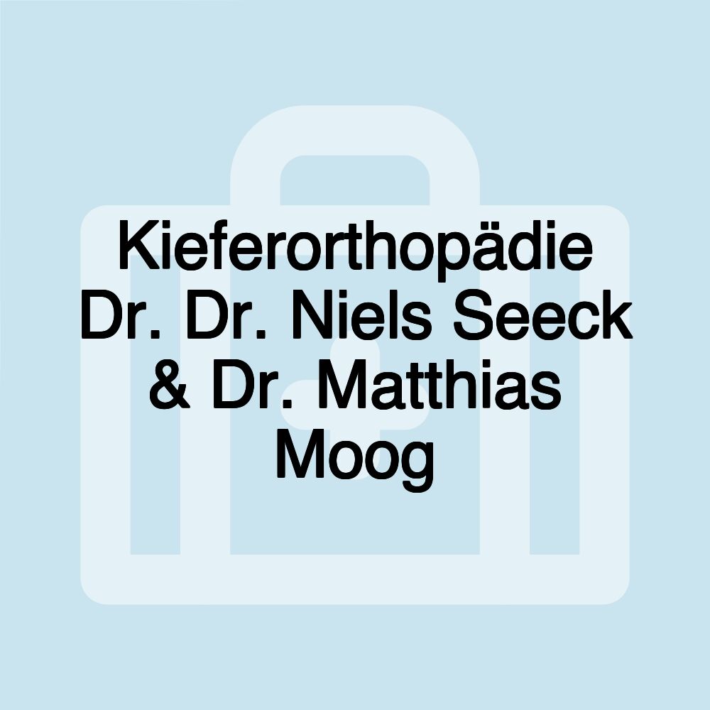Kieferorthopädie Dr. Dr. Niels Seeck & Dr. Matthias Moog