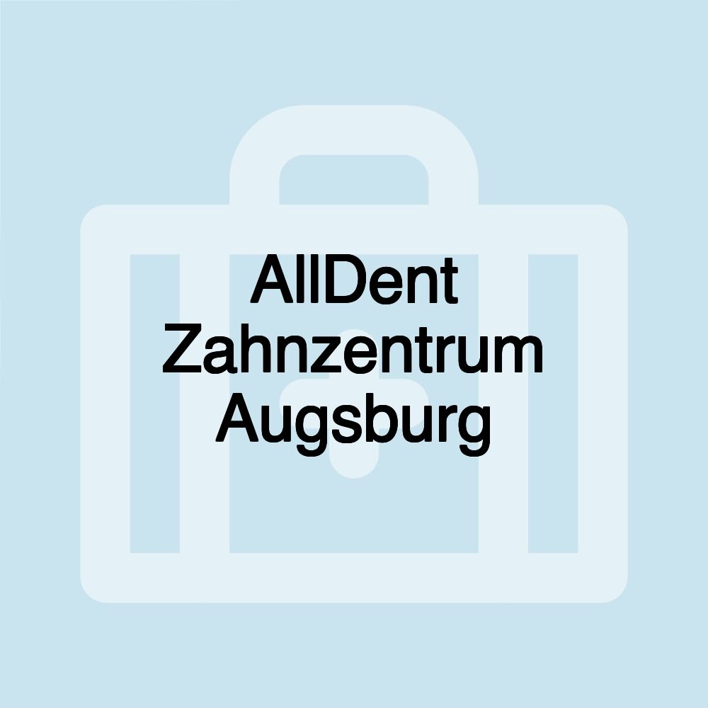 AllDent Zahnzentrum Augsburg