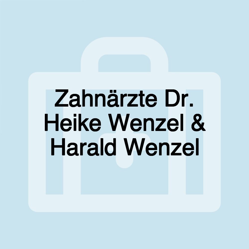 Zahnärzte Dr. Heike Wenzel & Harald Wenzel