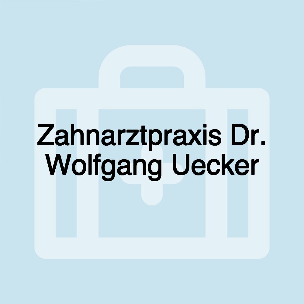 Zahnarztpraxis Dr. Wolfgang Uecker