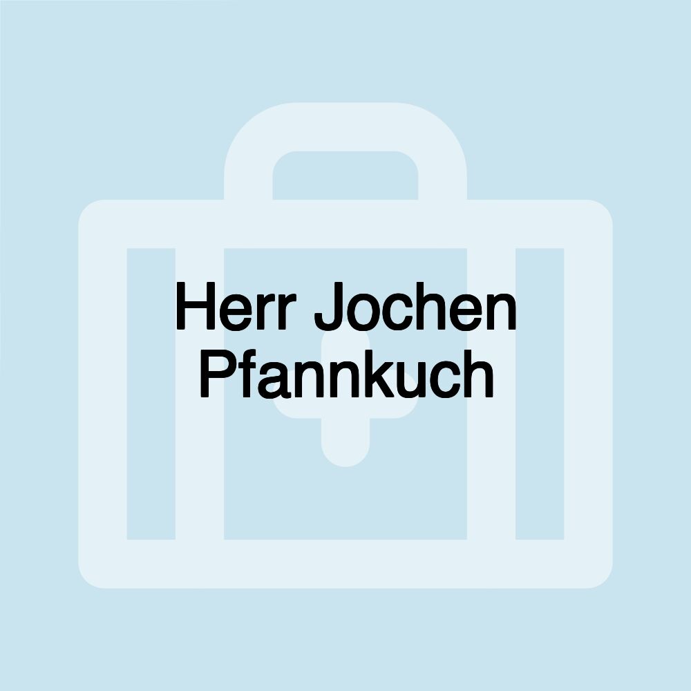 Herr Jochen Pfannkuch