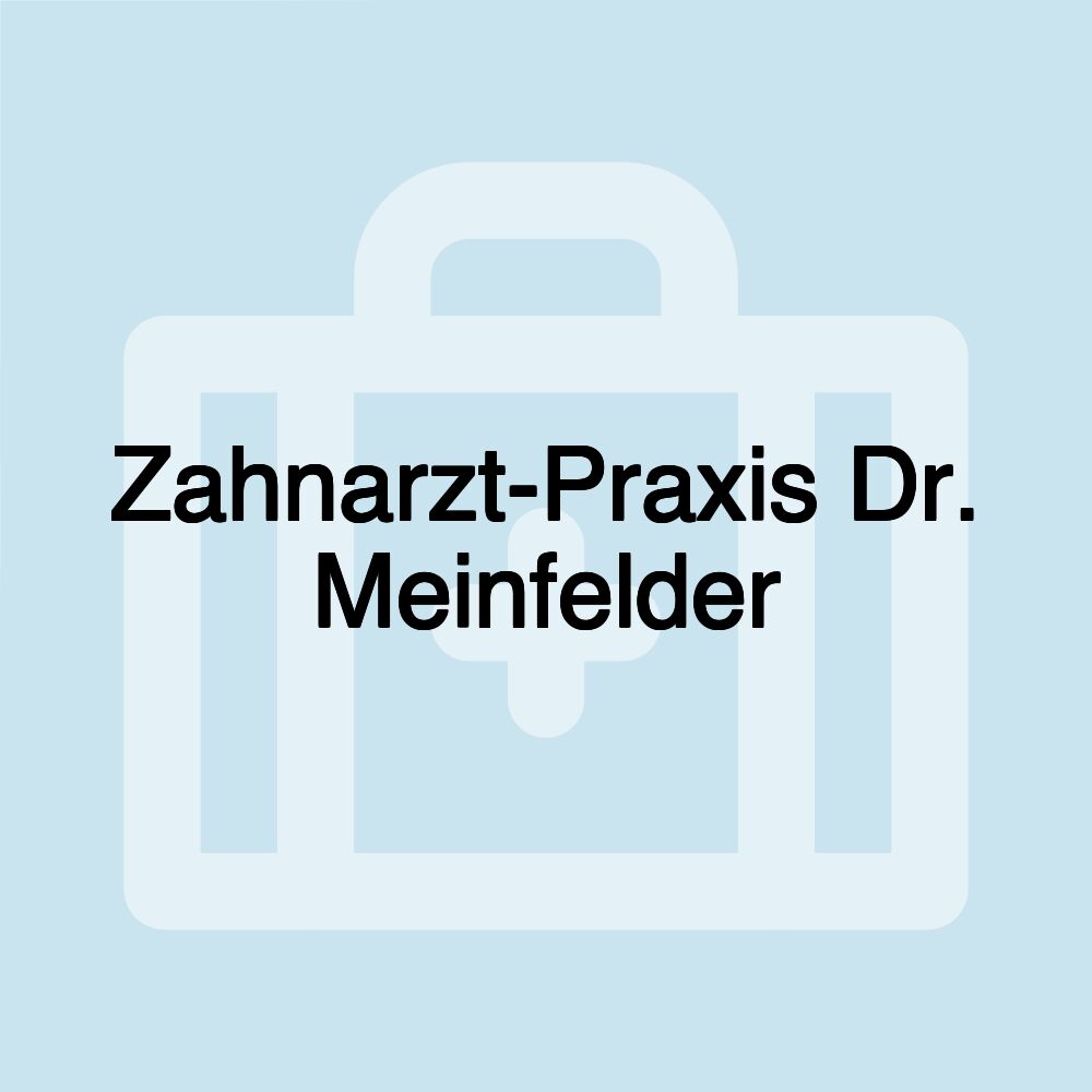 Zahnarzt-Praxis Dr. Meinfelder