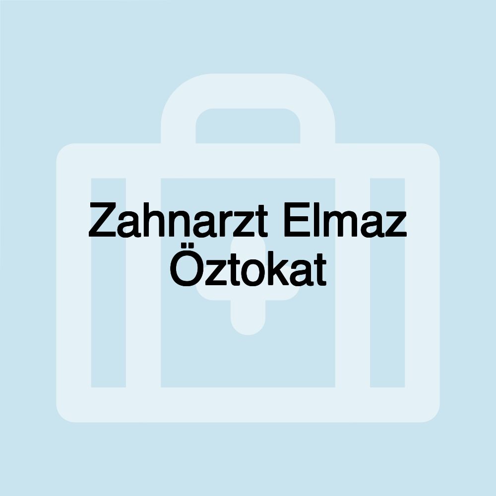 Zahnarzt Elmaz Öztokat