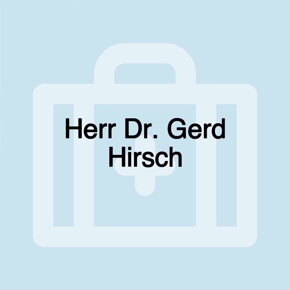 Herr Dr. Gerd Hirsch