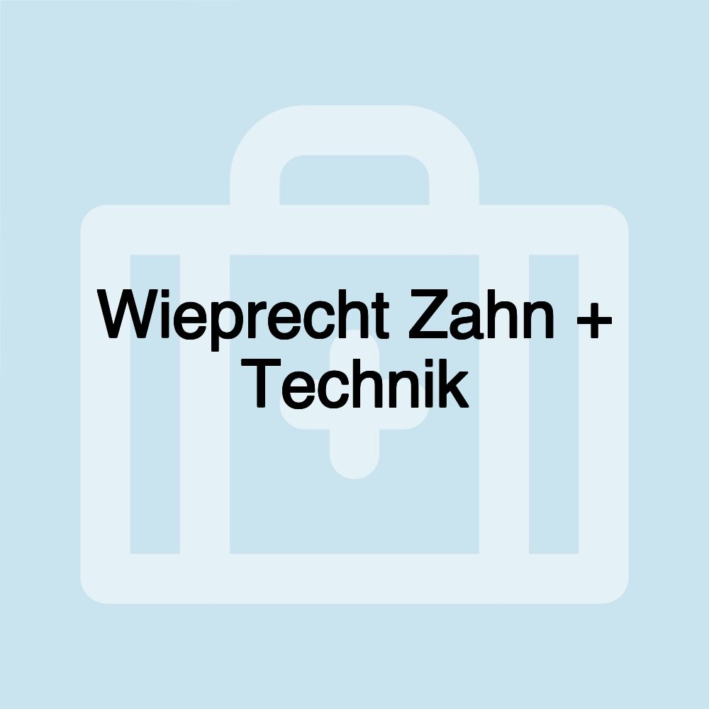 Wieprecht Zahn + Technik