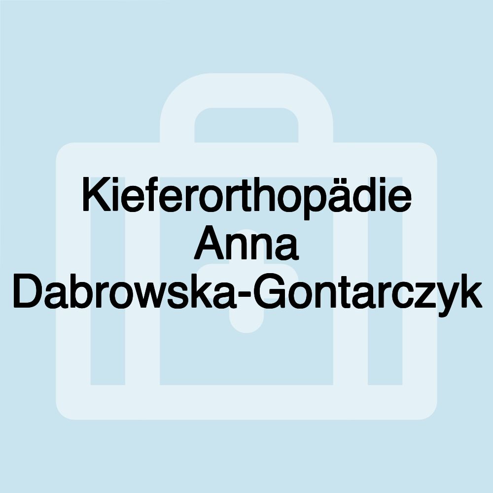 Kieferorthopädie Anna Dabrowska-Gontarczyk
