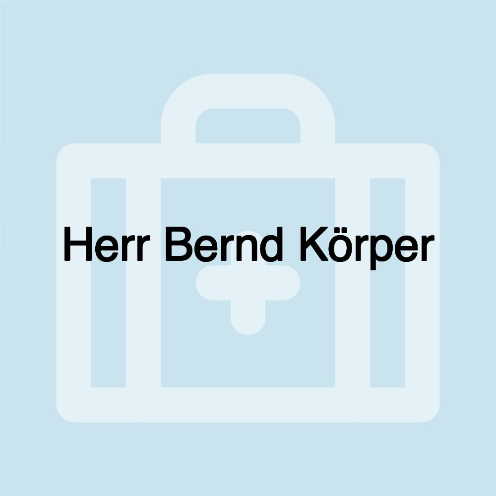 Herr Bernd Körper
